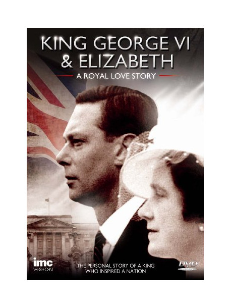 King George Vi  Elizabeth  Royal Love [Edizione: Regno Unito]