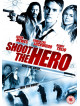 Shoot The Hero [Edizione: Regno Unito]