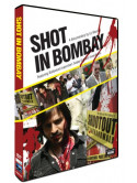 Shot In Bombay [Edizione: Regno Unito]