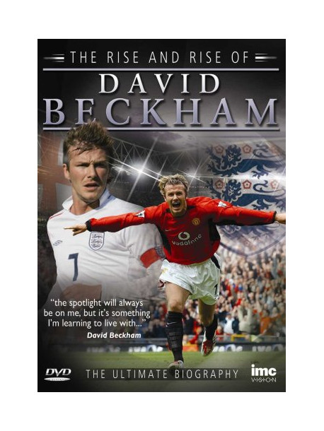 Rise And Rise Of David Beckham The [Edizione: Regno Unito]