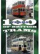 100 Years Of British Trams [Edizione: Regno Unito]