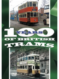 100 Years Of British Trams [Edizione: Regno Unito]