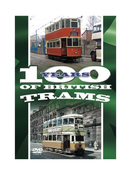 100 Years Of British Trams [Edizione: Regno Unito]