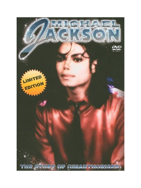 Michael Jackson - The Story Of ... (Unauthorised)