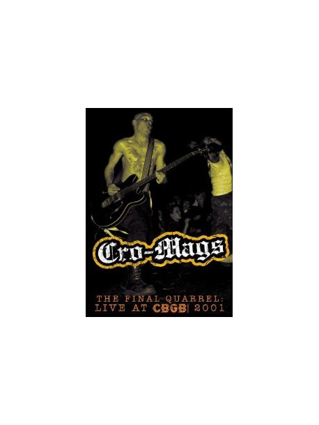 Cro-mags - Final Quarrel: Live At Cbgb 2001