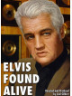 Elvis Found Alive