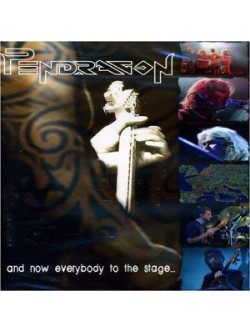 Pendragon - And Now Everybody To The