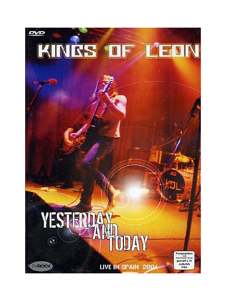 Kings Of Leon - Yesterday And Today