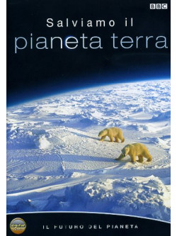 Salviamo Il Pianeta Terra - Il Futuro Del Pianeta (Dvd+Booklet)