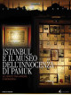 Istanbul E Il Museo Dell'Innocenza Di Pamuk