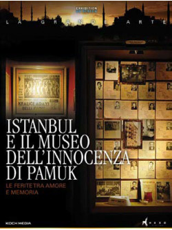 Istanbul E Il Museo Dell'Innocenza Di Pamuk