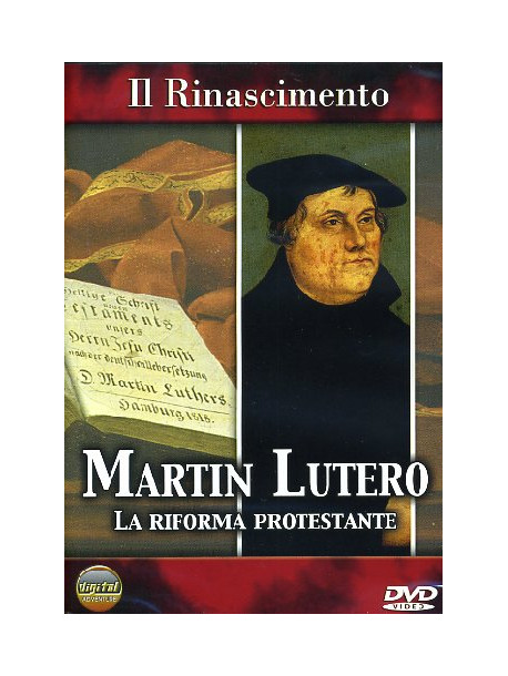 Rinascimento (Il) - Martin Lutero - La Riforma Protestante