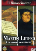 Rinascimento (Il) - Martin Lutero - La Riforma Protestante