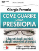 Come Guarire Dalla Presbiopia