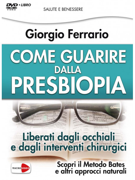 Come Guarire Dalla Presbiopia