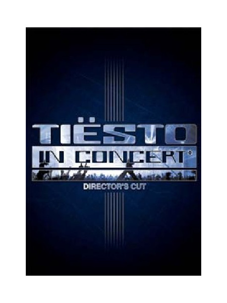 Tiesto - In Concert (Director's Cut)