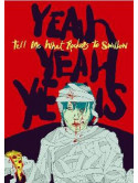 Yeah Yeah Yeahs - Tell Me What Rockers To Swallow
