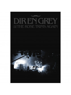 Dir En Grey - The Rose Trims Again
