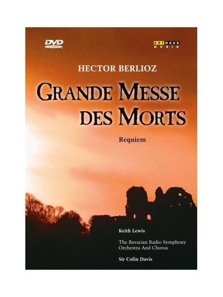 Berlioz - Grande Messe Des Morts