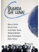Guarda Che Luna!