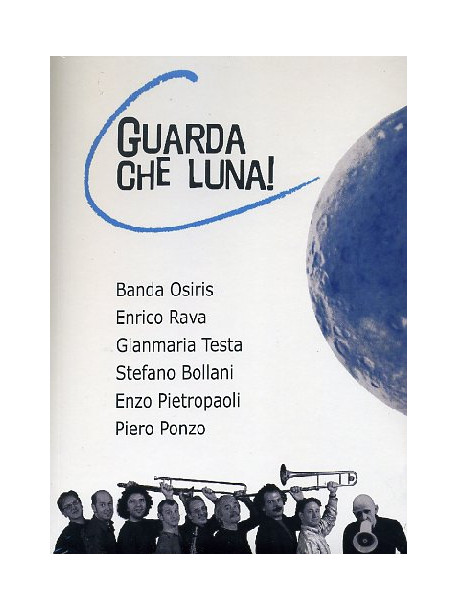 Guarda Che Luna!