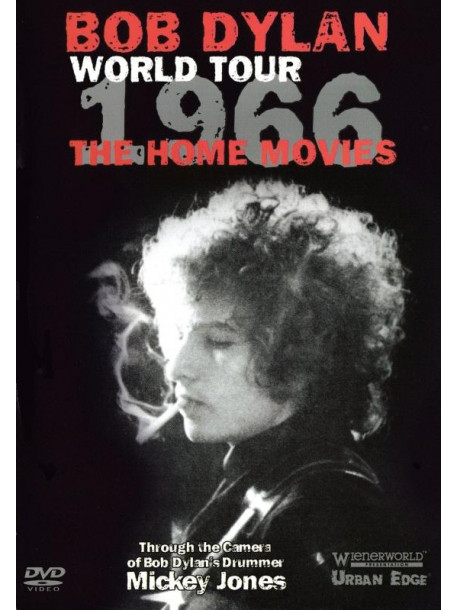 Bob Dylan - World Tour 1966. The Home Movies