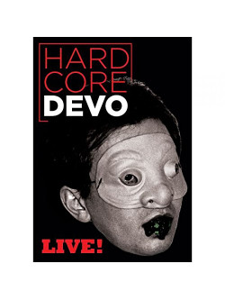 Devo - Hardcore Live