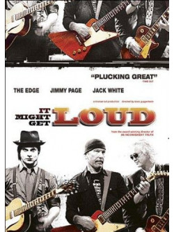 It Might Get Loud!