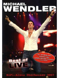 Michael Wendler - Best Of 1-Live In Oberhausen