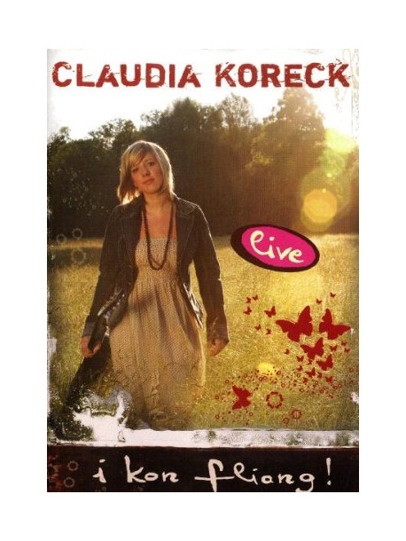 Claudia Koreck - I Kon Fliang