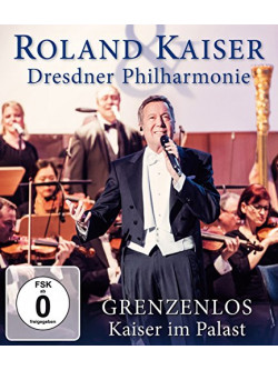 Roland Kaiser & Dresdner - Grenzenlos