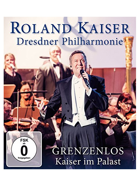 Roland Kaiser & Dresdner - Grenzenlos