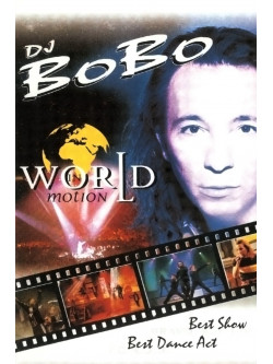 Dj Bobo - World In Motion