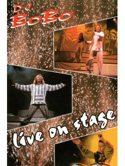 Dj Bobo - Live On Stage