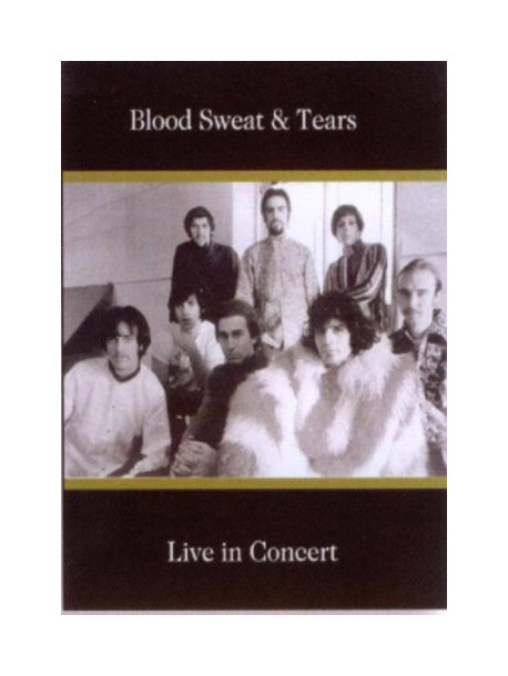 Blood Sweat & Tears - Live In Concert