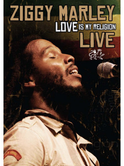 Ziggy Marley - Love Is My Religion Live