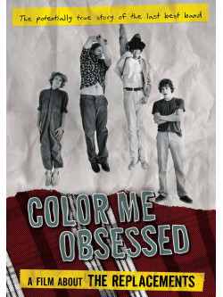 Replacements - Color Me Obsessed: A..