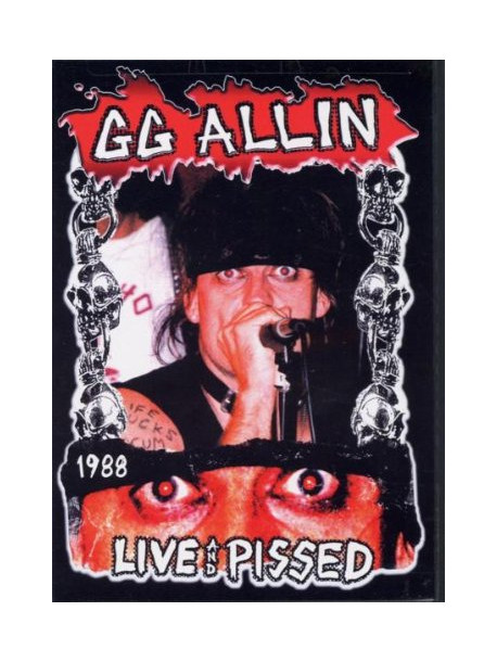 G.G. Allin - Live And Pissed 1988