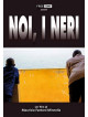 Noi I Neri