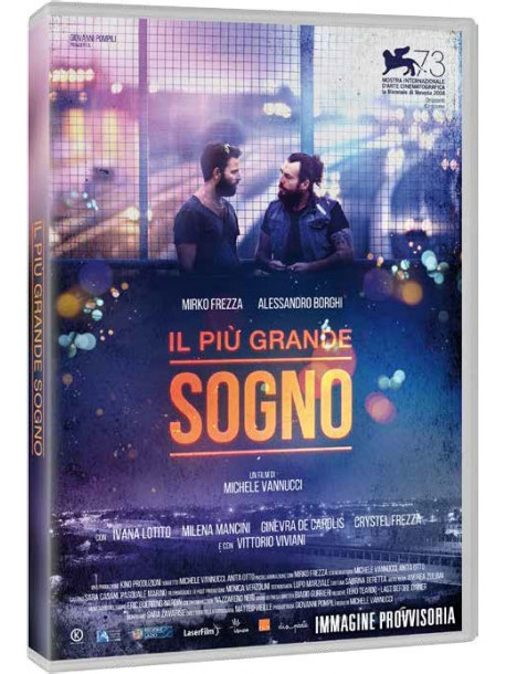 Piu' Grande Sogno (Il)