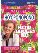 Mabel Katz - Ho'Oponopono Cambia La Tua Vita Ora