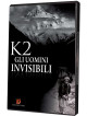 K2 - Gli Uomini Invisibili