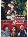 Mio Amico Babbo Natale (Il)