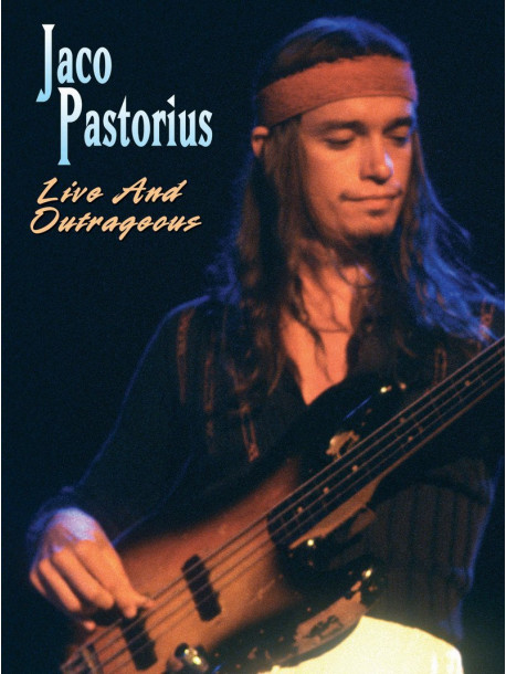 Pastorius, Jaco - Live And Outrageous