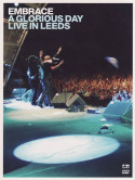 Embrace - A Glorious Day Live In Leeds
