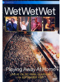 Wet Wet Wet - Playing Away At Home