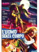 Uomo Senza Corpo (L')