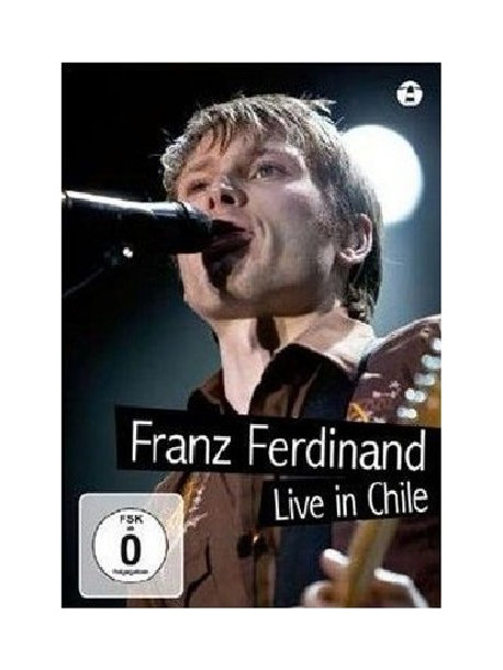 Franz Ferdinand - Live In Chile