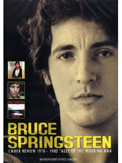 Bruce Springsteen - Under Review 1978-82
