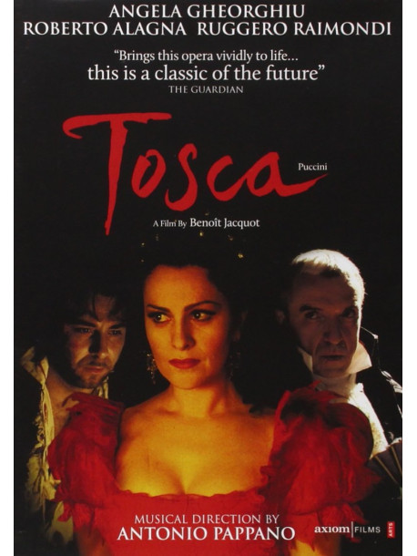 Giacomo Puccini - Tosca - Gheorghiu/Alagna/Raimondi
